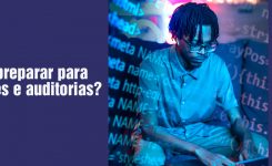 Como se preparar para fiscalizações e auditorias?