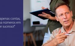 “Você não faz apenas contas, você transforma números em histórias de sucesso!”